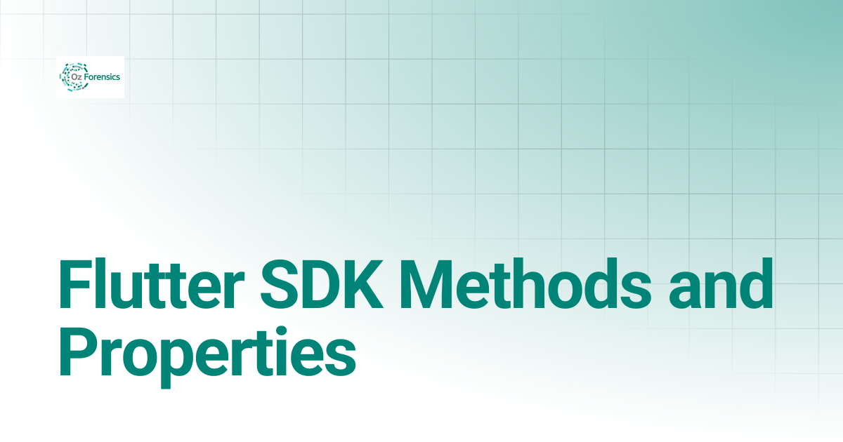 Flutter SDK Methods and Properties | Oz Knowledge
